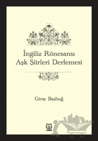 İngiliz Rönesansı Aşk Şiirleri Derlemesi