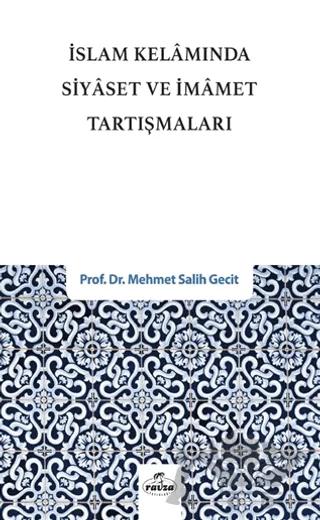 İslam Kelamında Siyaset ve İmamet Tartışmaları