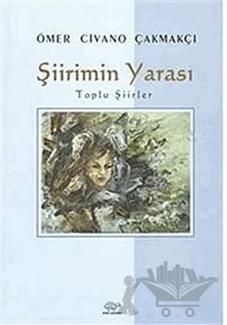 Şiirimin Yarası – Ömer Civano Çakmakçı – Ürün Yayınları kitap kapağı