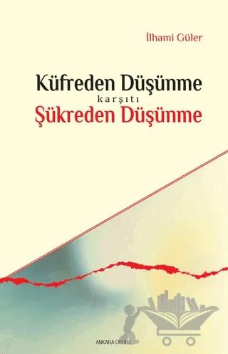 Küfreden Düşünme Karşıtı Şükreden Düşünme