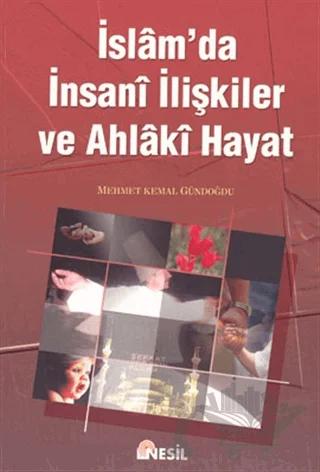 İslam’da İnsani İlişkiler ve Ahlaki Hayat