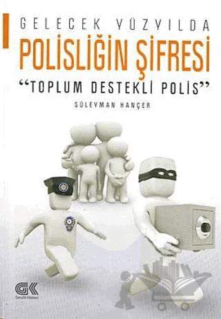 Gelecek Yüzyılda Polisliğin Şifresi