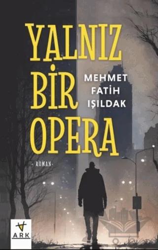 Yalnız Bir Opera