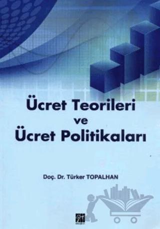 Ücret Teorileri ve Ücret Politikaları