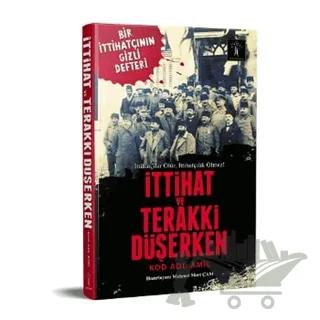 İttihat ve Terraki Düşerken