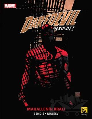 Daredevil Korkusuz Cilt: 6 - Mahallenin Kralı