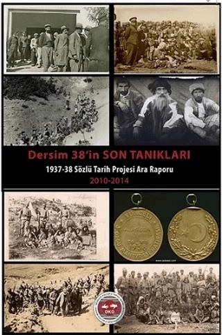 Dersim 38’in Son Tanıkları/ 1937-1938 Sözlü Tarih Projesi Ara Raporu