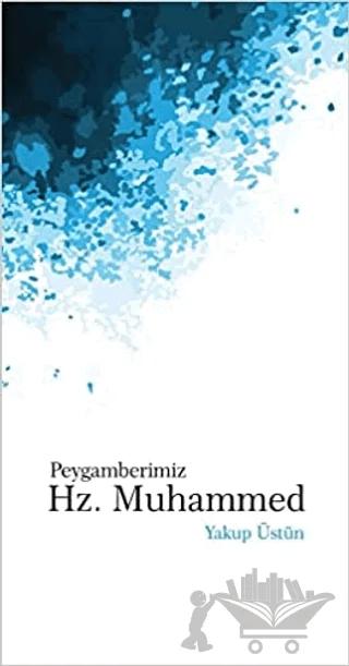 Peygamberimiz Hz. Muhammed