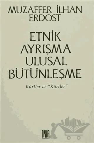 Etnik Ayrışma Ulusal Bütünleşme