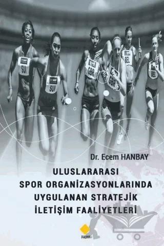 Uluslararası Spor Organizasyonlarında Uygulanan Stratejik İletişim Faaliyetleri