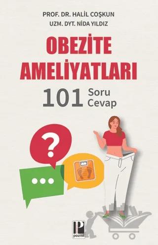 Obezite Ameliyatları - 101 Soru - Cevap