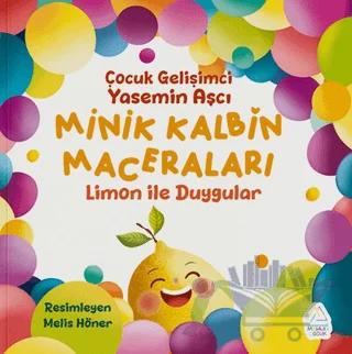 Minik Kalbin Maceraları - Limon İle Duygular