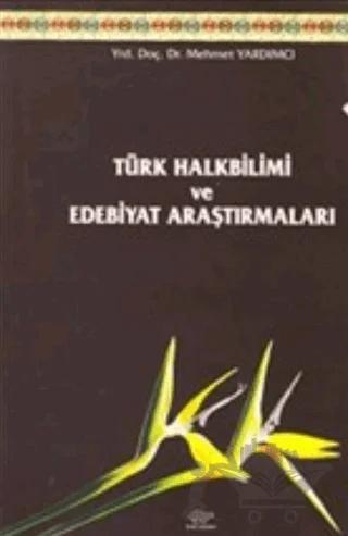 Türk Halkbilimi ve Edebiyat Araştırmaları