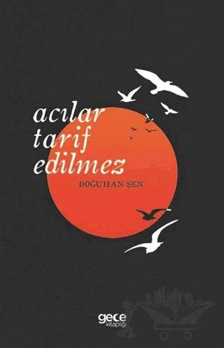 Acılar Tarif Edilmez