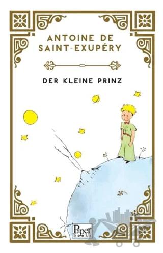 Der Kleine Prinz - Küçük Prens (Almanca)