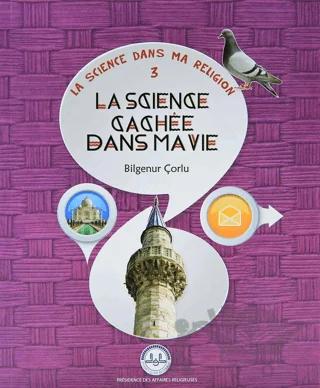 La Science Cachee Dans ma Vie (Hayatımda Saklı Bilim) Fransızca