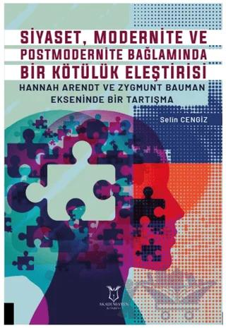 Siyaset, Modernite ve Postmodernite Bağlamında Bir Kötülük Eleştirisi