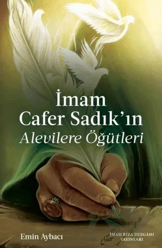 İmam Cafer Sadık'ın Alevilere Öğütleri