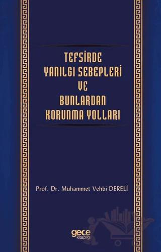Tefsirde Yanılgı Sebepleri ve Bunlardan Korunma Yolları