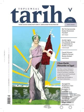 Toplumsal Tarih Dergisi Sayı: 302 - Şubat 2019