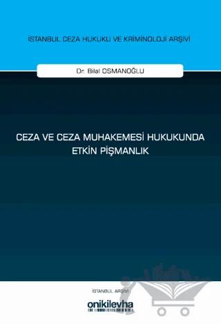 Ceza ve Ceza Muhakemesi Hukukunda Etkin Pişmanlık