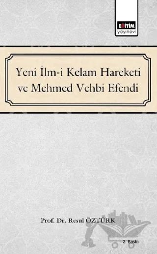 Yeni İlm-i Kelam Hareketi ve Mehmed Vehbi Efendi