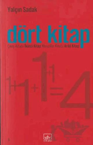Dört Kitap: Çıkış Kitabı; İkinci Kitap; Menziller Kitabı; Ardıl Kitap