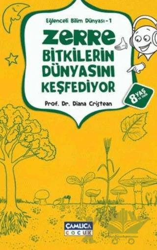 Zerre Bitkilerin Dünyasını Keşfediyor
