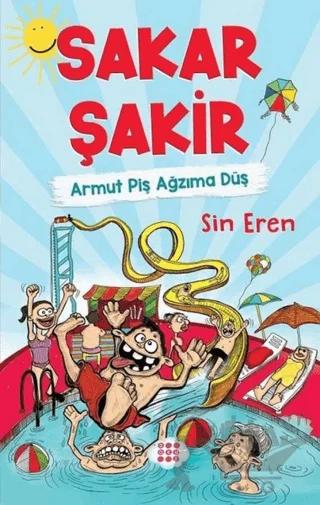 Sakar Şakir Armut Piş Ağmıza Düş