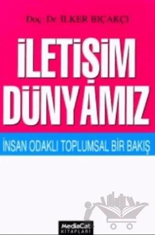 İletişim Dünyamız İnsan Odaklı Toplumsal Bir Bakış