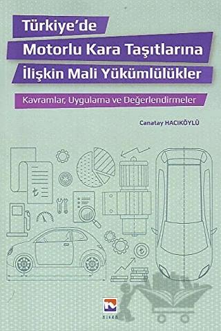Türkiye'de Motorlu Kara Taşıtlarına İlişkin Mali Yükümlülükler