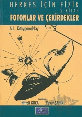 Herkes İçin Fizik 2. Kitap Fotonlar ve Çekirdekler