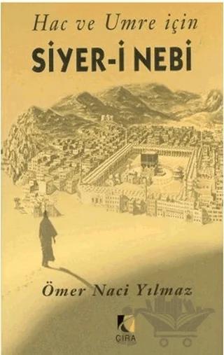 Hac ve Umre İçin Siyer-i Nebi
