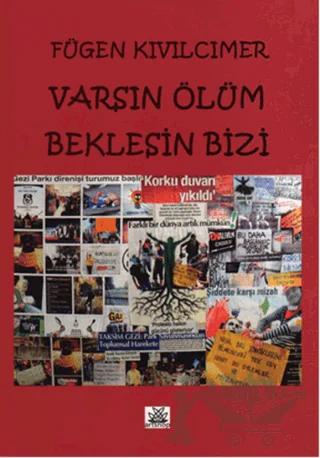 Varsın Ölüm Beklesin Bizi