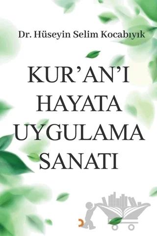 Kur’an’ı Hayata Uygulama Sanatı