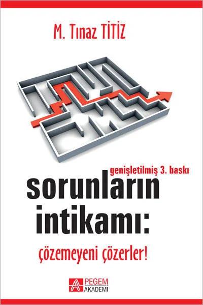Sorunların İntikamı: Çözemeyeni Çözerler!