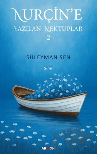 Nurçin’e Yazılan Mektuplar 2