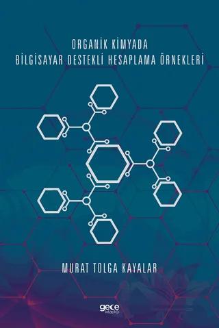 Organik Kimyada Bilgisayar Destekli Hesaplama Örnekleri