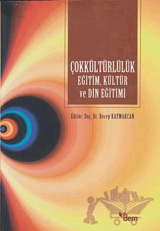 Çok Kültürlülük Eğitim, Kültür ve Din Eğitimi