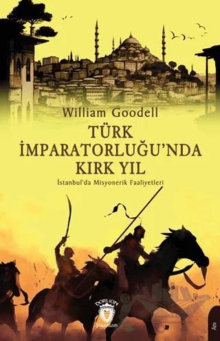 Türk İmparatorluğu’nda Kırk Yıl