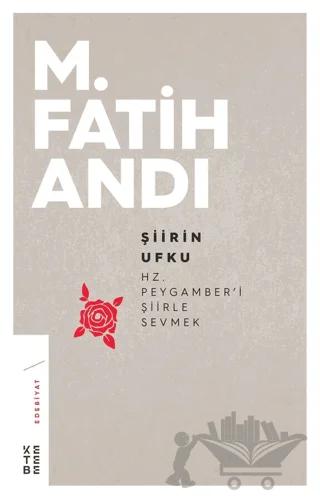 Şiirin Ufku: Hz. Peygamber'i Şiirle Sevmek