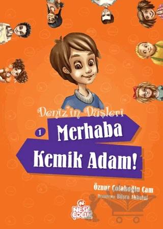 Deniz'in Düşleri 1: Merhaba Kemik Adam! 1