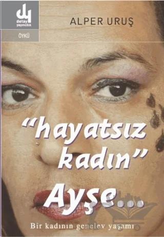 Hayatsız Kadın Ayşe