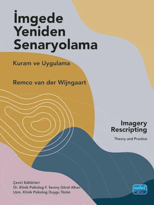 İMGEDE YENİDEN SENARYOLAMA - Kuram ve Uygulama / Imagery Rescripting Theory and Practice