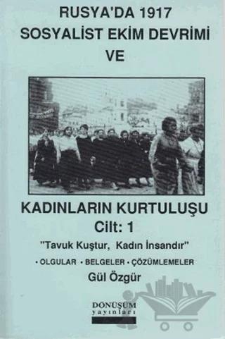 Rusya’da 1917 Sosyalist Ekim Devrimi ve Kadınların Kurtuluşu Cilt: 1