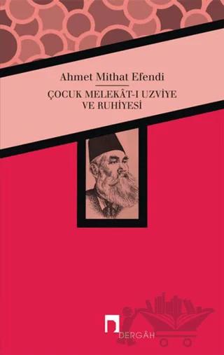 Çocuk Melekat-ı Uzviye ve Ruhiyesi