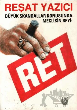 Büyük Skandallar Konusunda Meclisin Reyi: Ret