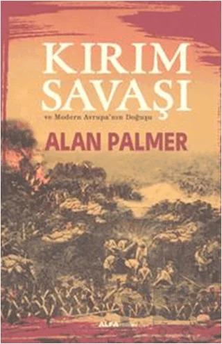 Kırım Savaşı ve Modern Avrupa'nın Doğuşu