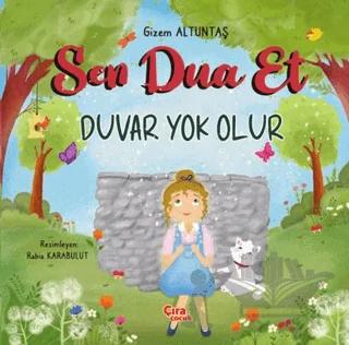 Sen Dua Et Duvar Yok Olur