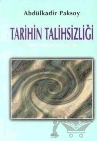 Tarihin Talihsizliği